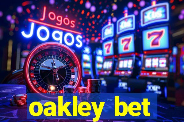 oakley bet